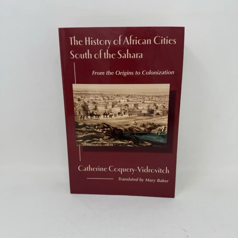 The History of African Cities South of the Sahara by Coquery-Vidrovitch, Cather